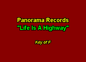 Panorama Records
Life Is A Highway

Key of F