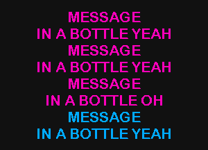 MESSAGE
IN A BOTTLE YEAH