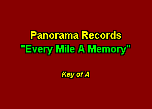 Panorama Records
Every Mile A Memory

Key of A