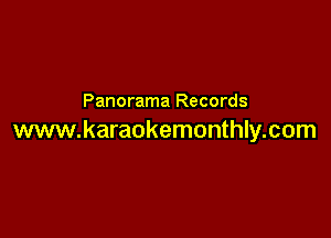 Panorama Records

www.karaokemonthly.com