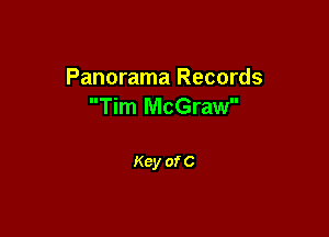 Panorama Records
Tim McGraw

Key of C