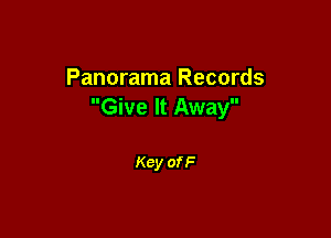 Panorama Records
Give It Away

Key of F