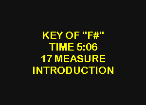 KEY OF Ffi
TIME 5z06

1 7 MEASURE
INTRODUCTION