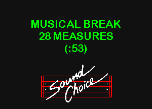 MUSICAL BREAK
28 MEASURES
(153)

W

?C