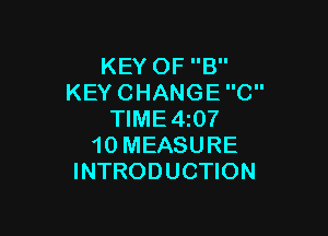 KEYOFE'
KEYCHANGEC

WME4 7
10MEASURE
INTRODUCHON