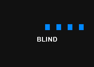 BLIND