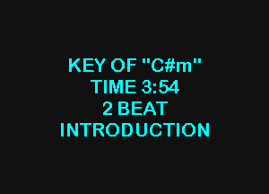 KEY OF Cftm
TIME 1354

2 BEAT
INTRODUCTION