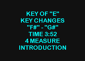 KEYOFE'
KEYCHANGES
IIF II - IIG II

WME352
4MEASURE
INTRODUCHON