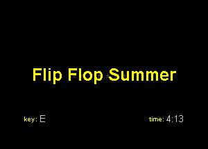 Flip FlopSHmmer