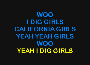 YEAH I DIG GIRLS