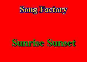 Song Factory