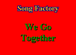 Song Factory