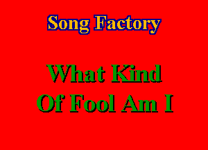 Song Factory
