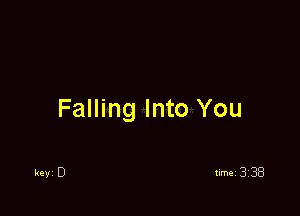Falling Into You