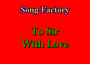 Song Factory