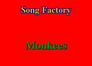 Song Factory