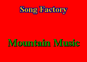 Song Factory