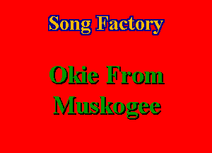 Song Factory