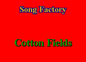 Song Factory