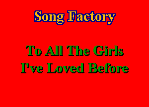 Song Factory