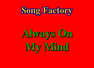 Song Factory