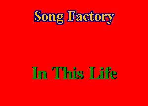 Song Factory