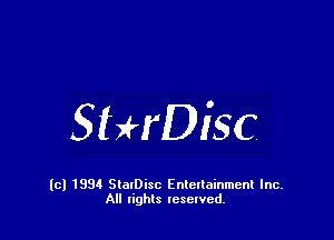 StHDisc

(c) 1994 StalDisc Enteltainment Inc.
All tights resented.