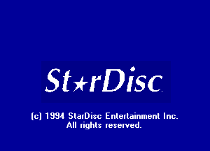 SHrDisc

(c) 1994 StalDisc Enteltainment Inc.
All tights resented.