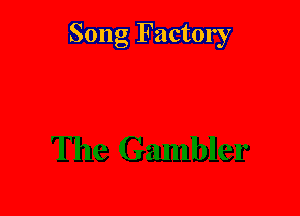 Song Factory