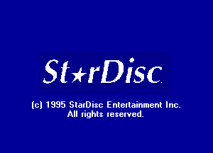 SHrDisc

(cl 1835 StalDisc Entertainment Inc.
All lights reserved.