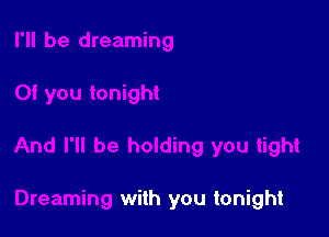 with you tonight