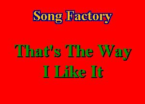 Song Factory