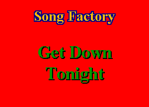 Song Factory