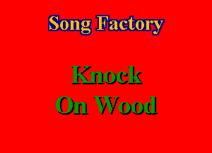 Song Factory