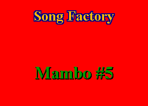 Song Factory