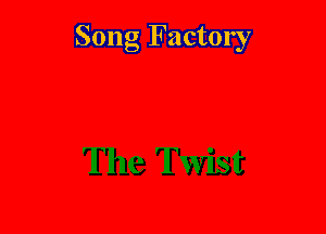 Song Factory