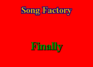 Song Factory