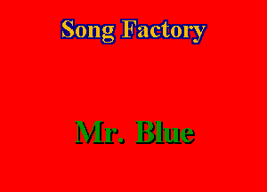 Song Factory