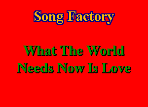 Song Factory