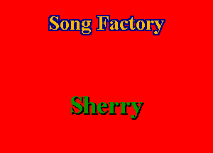 Song Factory