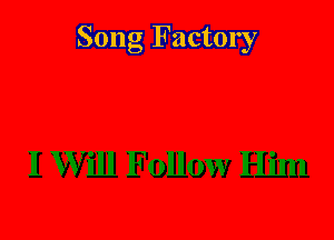 Song Factory