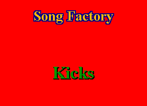 Song Factory