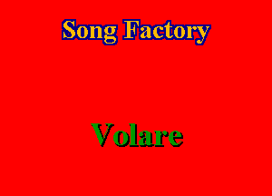 Song Factory