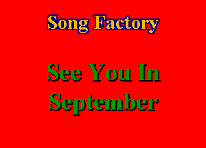 Song Factory