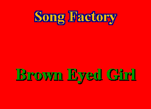 Song Factory