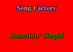 Song Factory