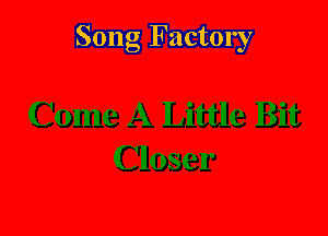 Song Factory