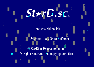 StHDLsc...

cm ,AdvIKukpa. Ick

(I vacrzal- 0'76. mimmer

0 SBIDISC Entrtammem InL
rr Al 19? zreserved Mo copying per med,