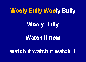 Wooly Bully Wooly Bully

Wooly Bully
Watch it now

watch it watch it watch it