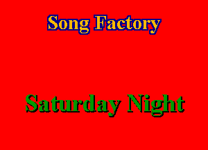 Song Factory